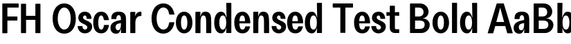 FH Oscar Condensed Test Bold font