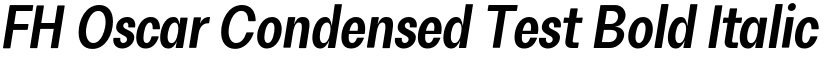 FH Oscar Condensed Test Bold Italic font