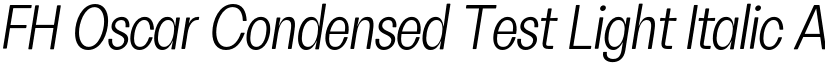 FH Oscar Condensed Test Light Italic font