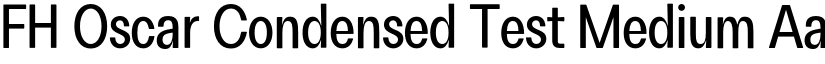 FH Oscar Condensed Test Medium font