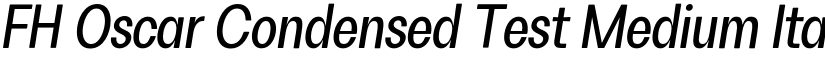 FH Oscar Condensed Test Medium Italic font