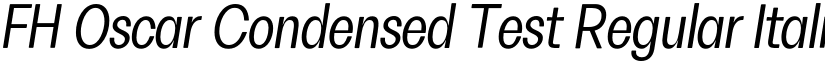 FH Oscar Condensed Test Regular Italic font