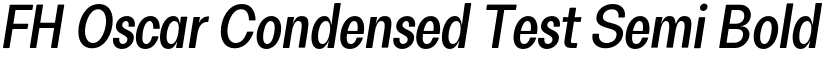 FH Oscar Condensed Test Semi Bold Italic font