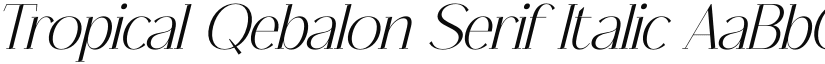 Tropical Qebalon Serif Italic font