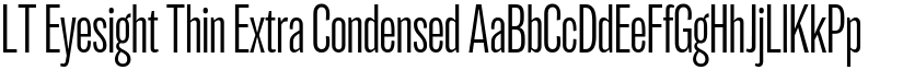 LT Eyesight Thin Extra Condensed font
