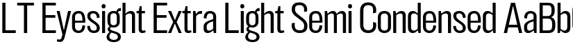 LT Eyesight Extra Light Semi Condensed font