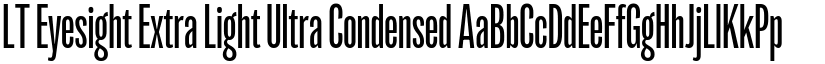 LT Eyesight Extra Light Ultra Condensed font