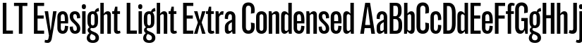 LT Eyesight Light Extra Condensed font