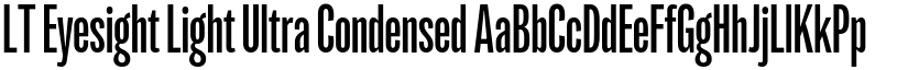 LT Eyesight Light Ultra Condensed font