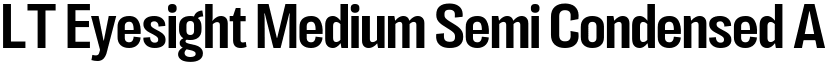 LT Eyesight Medium Semi Condensed font
