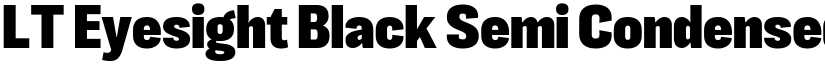 LT Eyesight Black Semi Condensed font