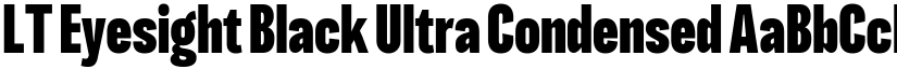 LT Eyesight Black Ultra Condensed font