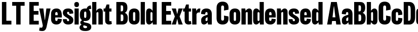 LT Eyesight Bold Extra Condensed font