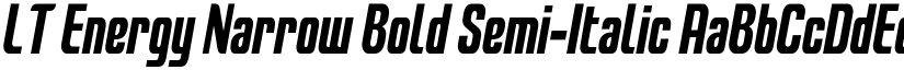 LT Energy Narrow Bold Semi-Italic font