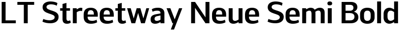 LT Streetway Neue Semi Bold font