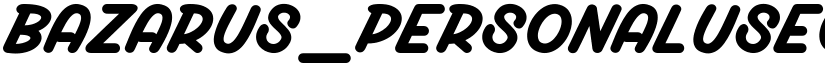 Bazarus_PersonalUseOnly font download
