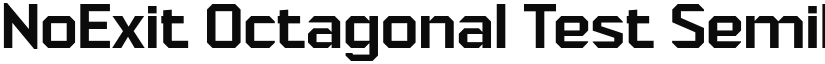 NoExit Octagonal Test SemiBold font