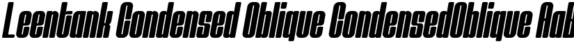 Leentank Condensed Oblique CondensedOblique font