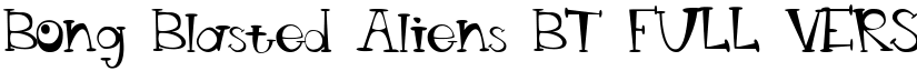 Bong Blasted Aliens BT FULL VERSION font