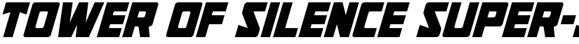 Tower of Silence Super-Italic Regular font
