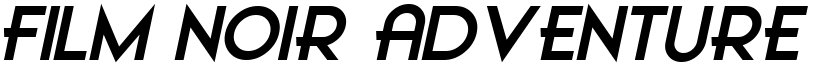 Film Noir Adventure Italic font