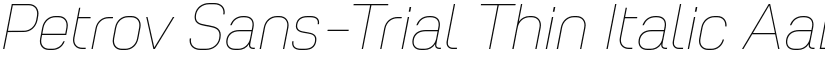 Petrov Sans-Trial Thin Italic font