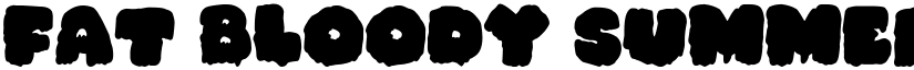 Fat Bloody Summer Regular font