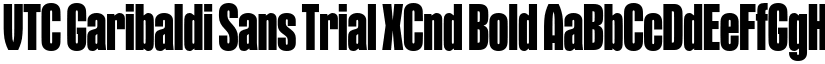 VTC Garibaldi Sans Trial XCnd Bold font
