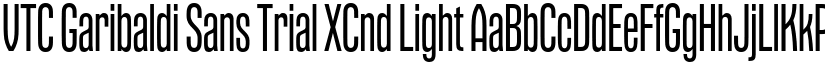 VTC Garibaldi Sans Trial XCnd Light font
