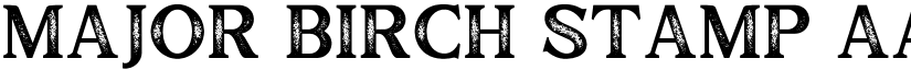 Major Birch Stamp font