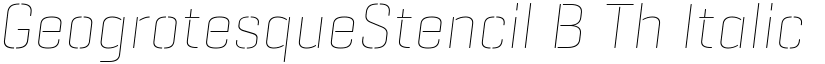 GeogrotesqueStencil B Th Italic Regular font