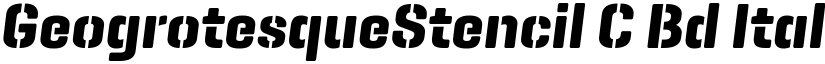 GeogrotesqueStencil C Bd Italic Regular font