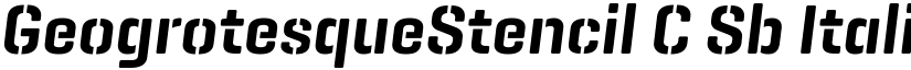 GeogrotesqueStencil C Sb Italic Regular font