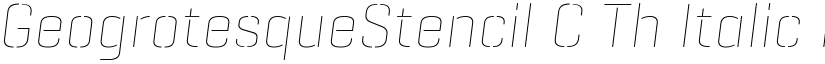 GeogrotesqueStencil C Th Italic Regular font