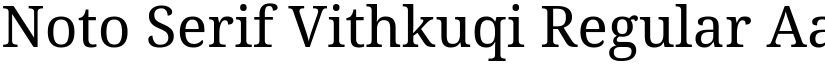 Noto Serif Vithkuqi Regular (Variable) font