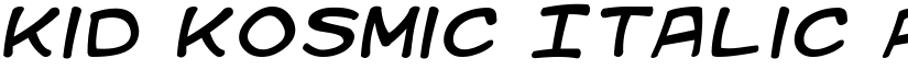 Kid Kosmic Italic font