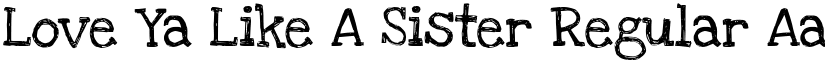 Love Ya Like A Sister Regular font