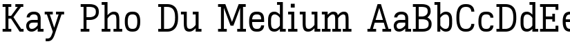 Kay Pho Du Medium font