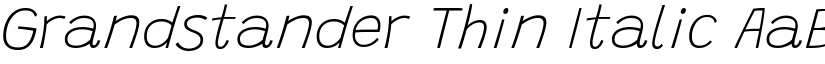 Grandstander Thin Italic (Variable) font