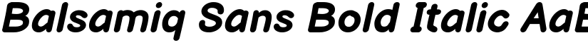 Balsamiq Sans Bold Italic font
