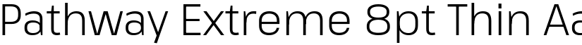 Pathway Extreme 8pt Thin (Variable) font