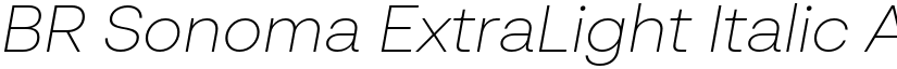 BR Sonoma ExtraLight Italic font