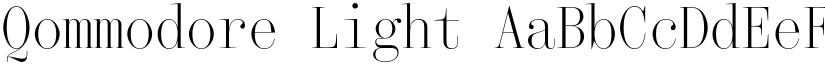 Qommodore Light font