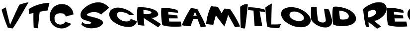 VTC ScreamItLoud Regular font