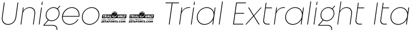 Unigeo32 Trial Extralight Italic font