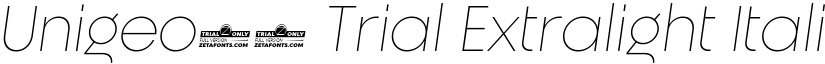 Unigeo64 Trial Extralight Italic font