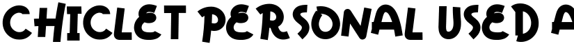 Chiclet Personal Used font