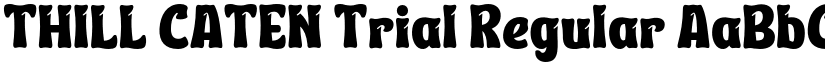 THILL CATEN Trial Regular font