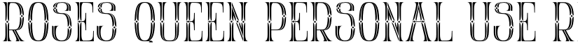 Roses Queen Personal Use Regular font