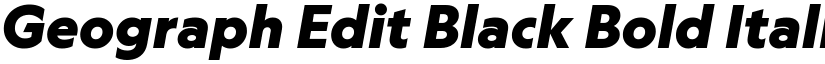 Geograph Edit Black Bold Italic font